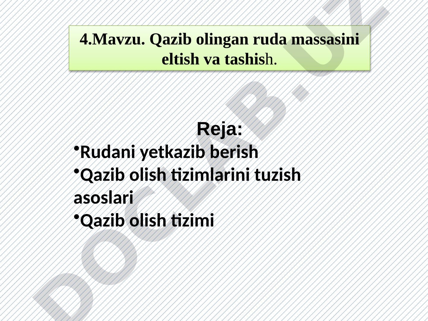 Qazib olingan ruda massasini eltish va tashish