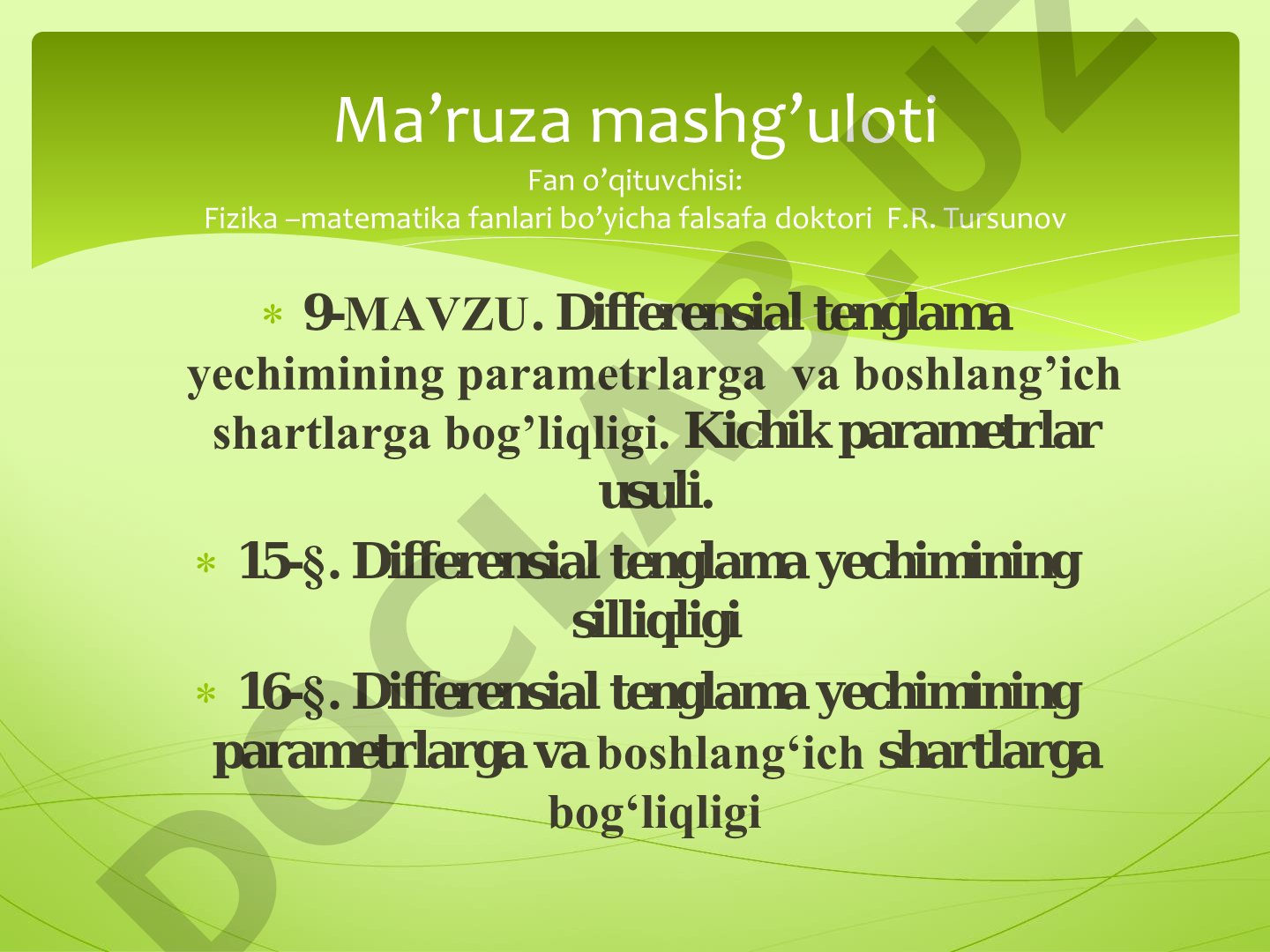 Differensial tenglama yechimining parametrlarga va boshlang’ich shartlarga bog’liqligi. Kichik parametrlar usuli.