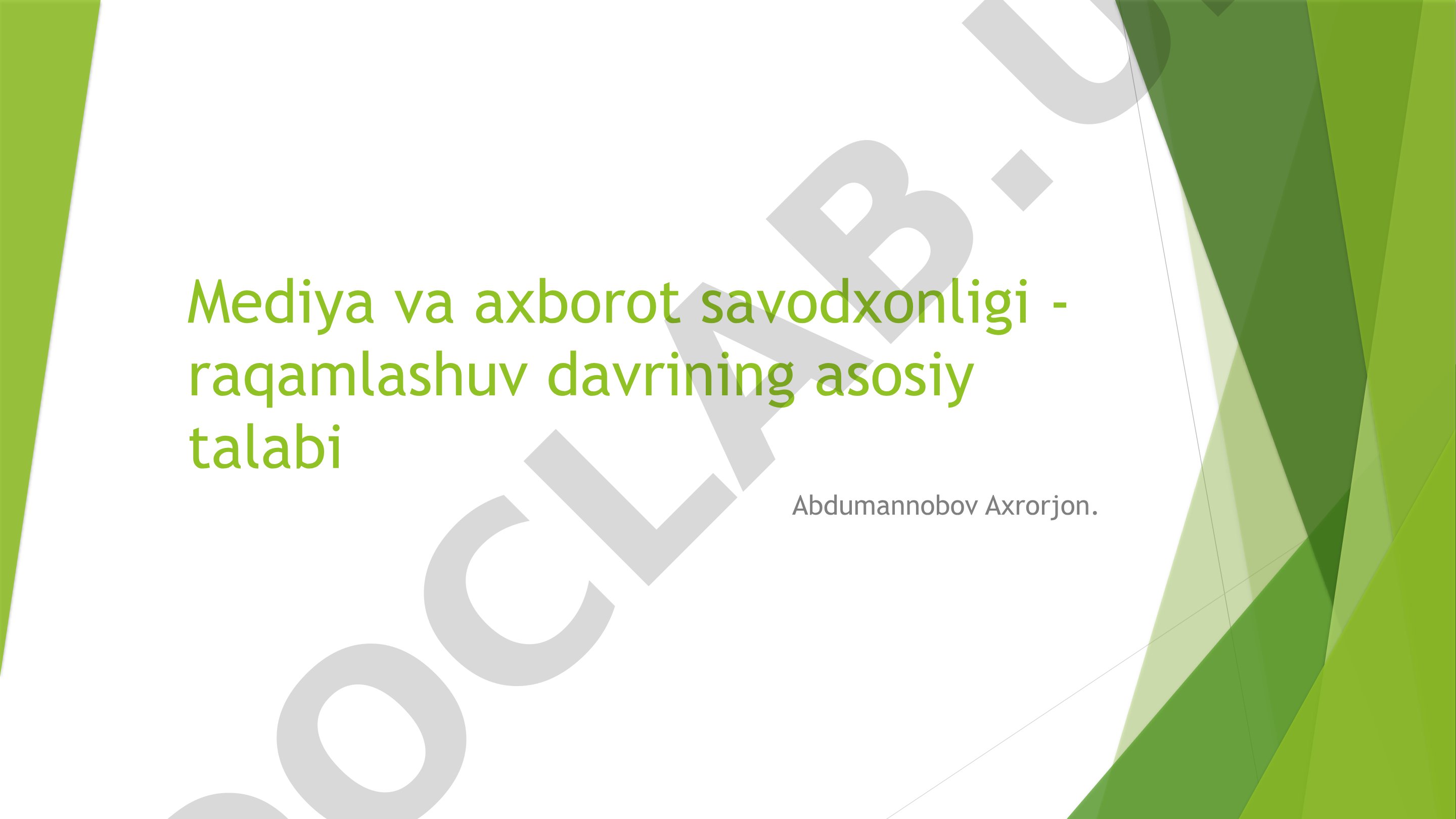 Mediya va axborot savodxonligi - raqamlashuv davrining asosiy talabi