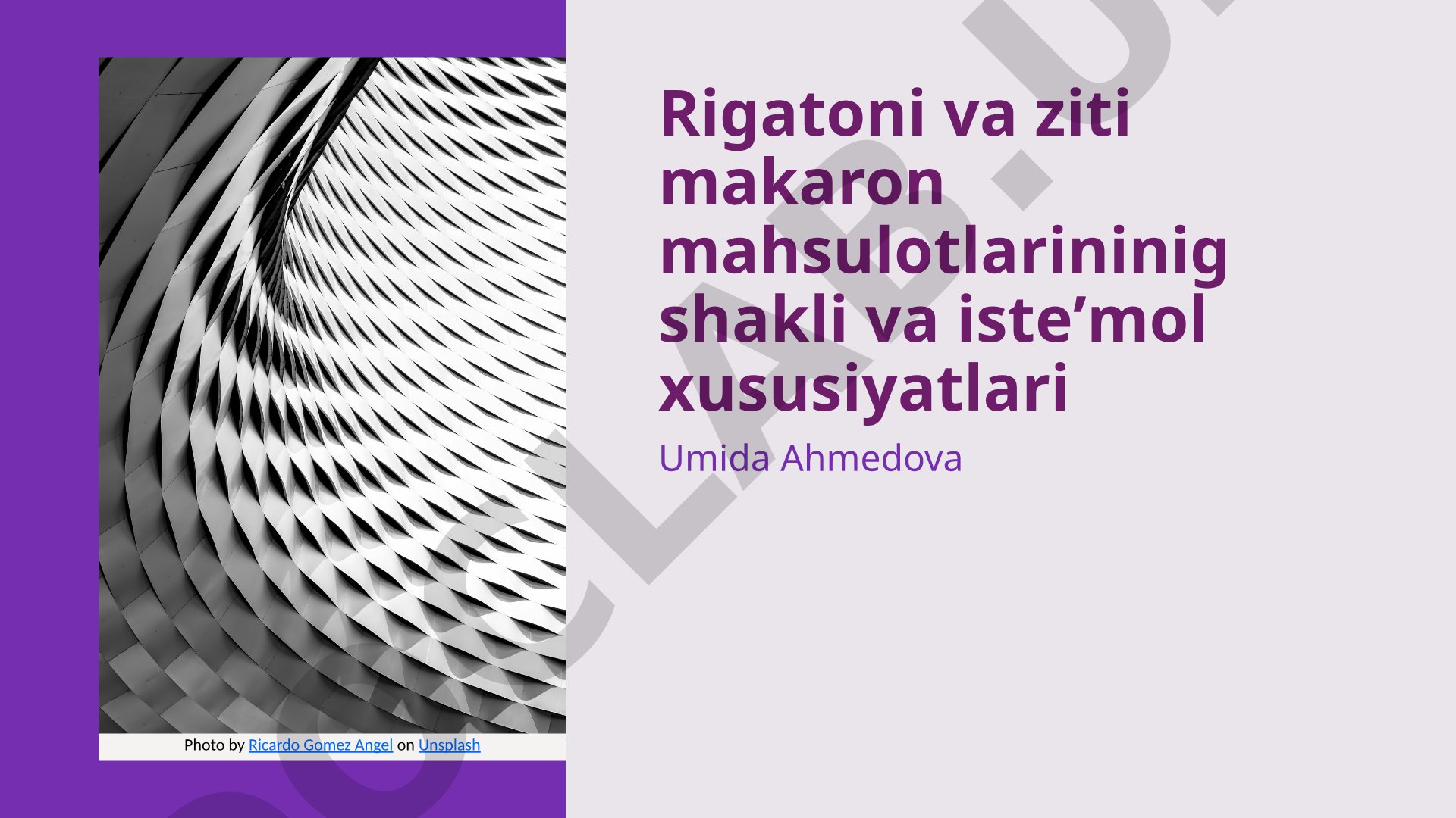 Rigatoni va ziti makaron mahsulotlarininig shakli va isteʼmol xususiyatlari