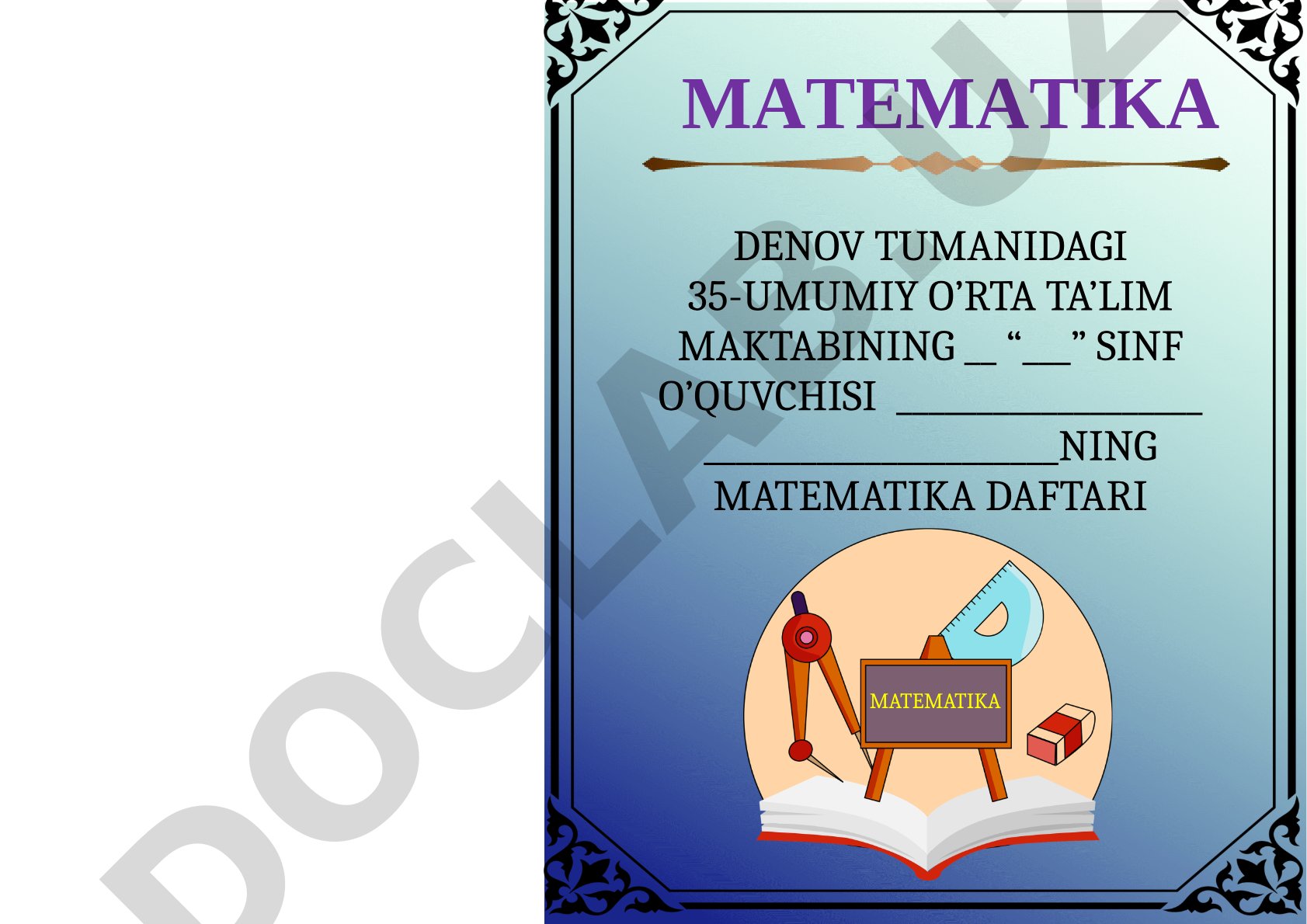 Denov tumanidagi 35-umumiy o'rta ta'lim maktabining matematika daftari