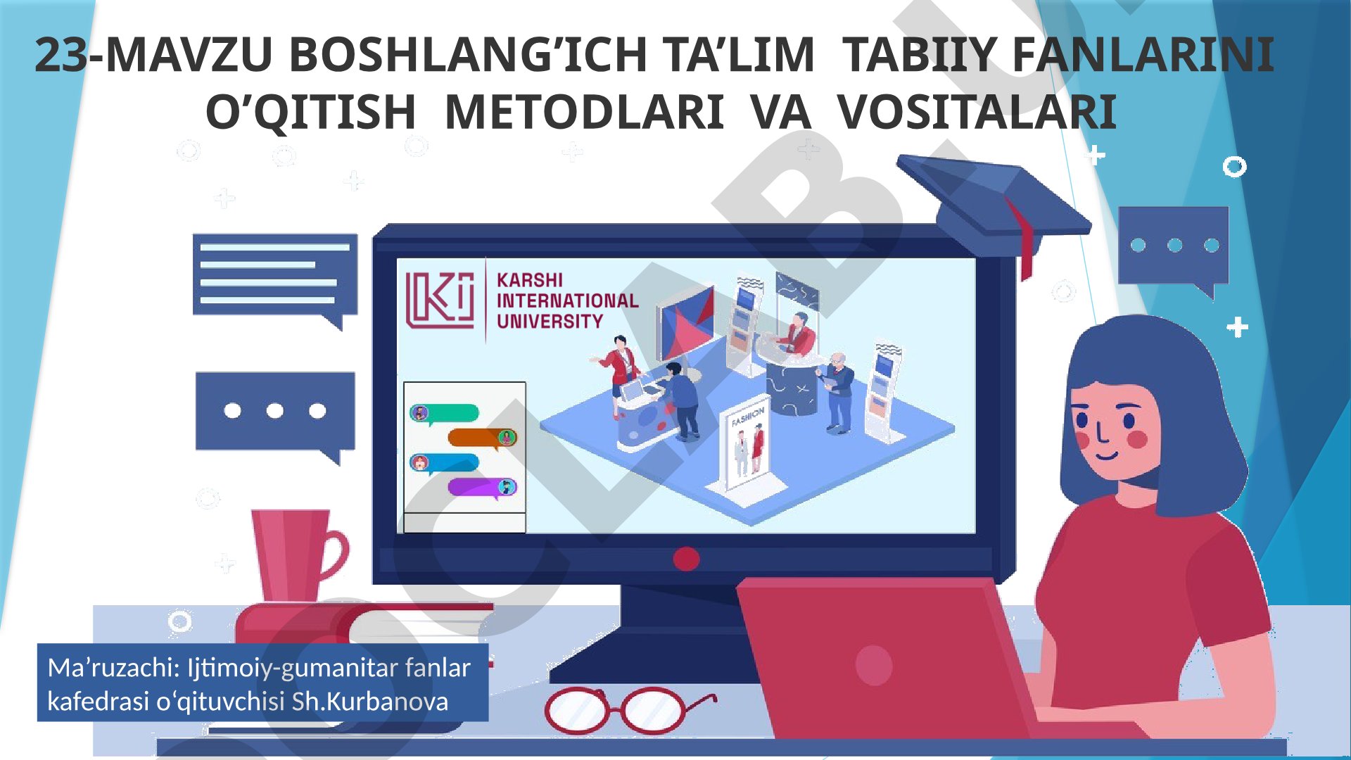 Boshlang‘ich ta’lim tabiiy fanlarini o‘qitish metodlari va vositalari