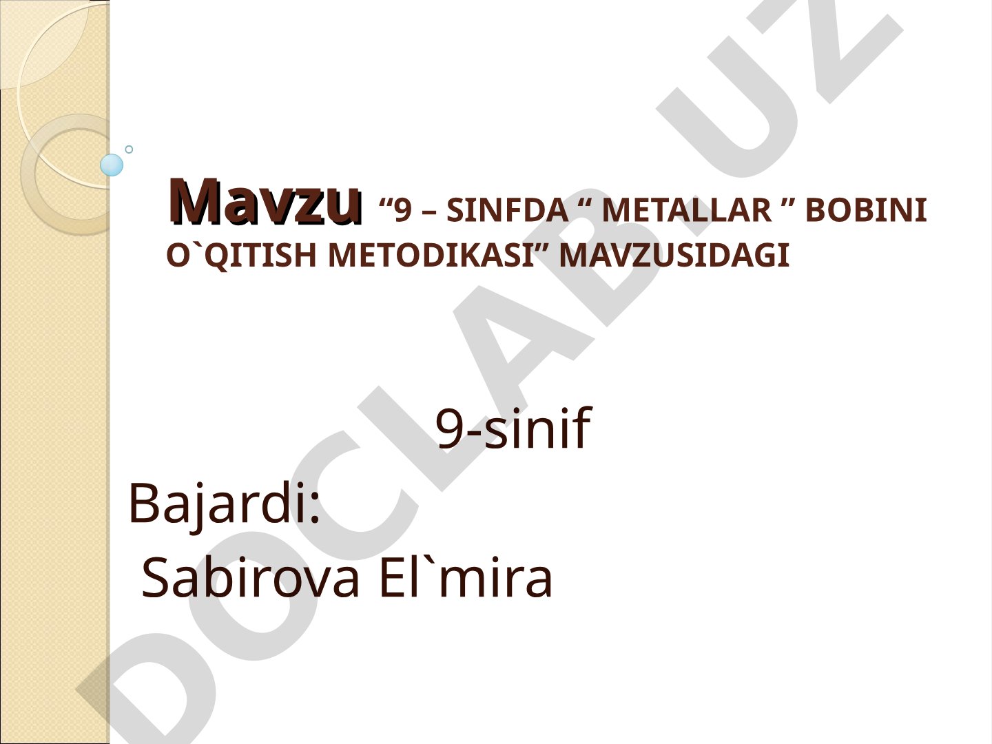 9 – sinfda “metallar” bobini o'qitish metodikasi