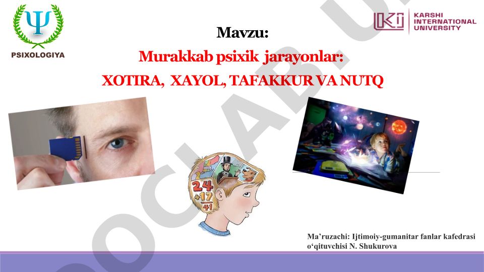 Murakkab psixik jarayonlar: Xotira, Xayol, Tafakkur va Nutq