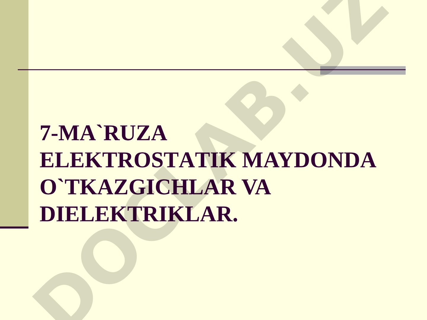 Elektrostatik maydonda o'tkazgichlar va dielektriklar