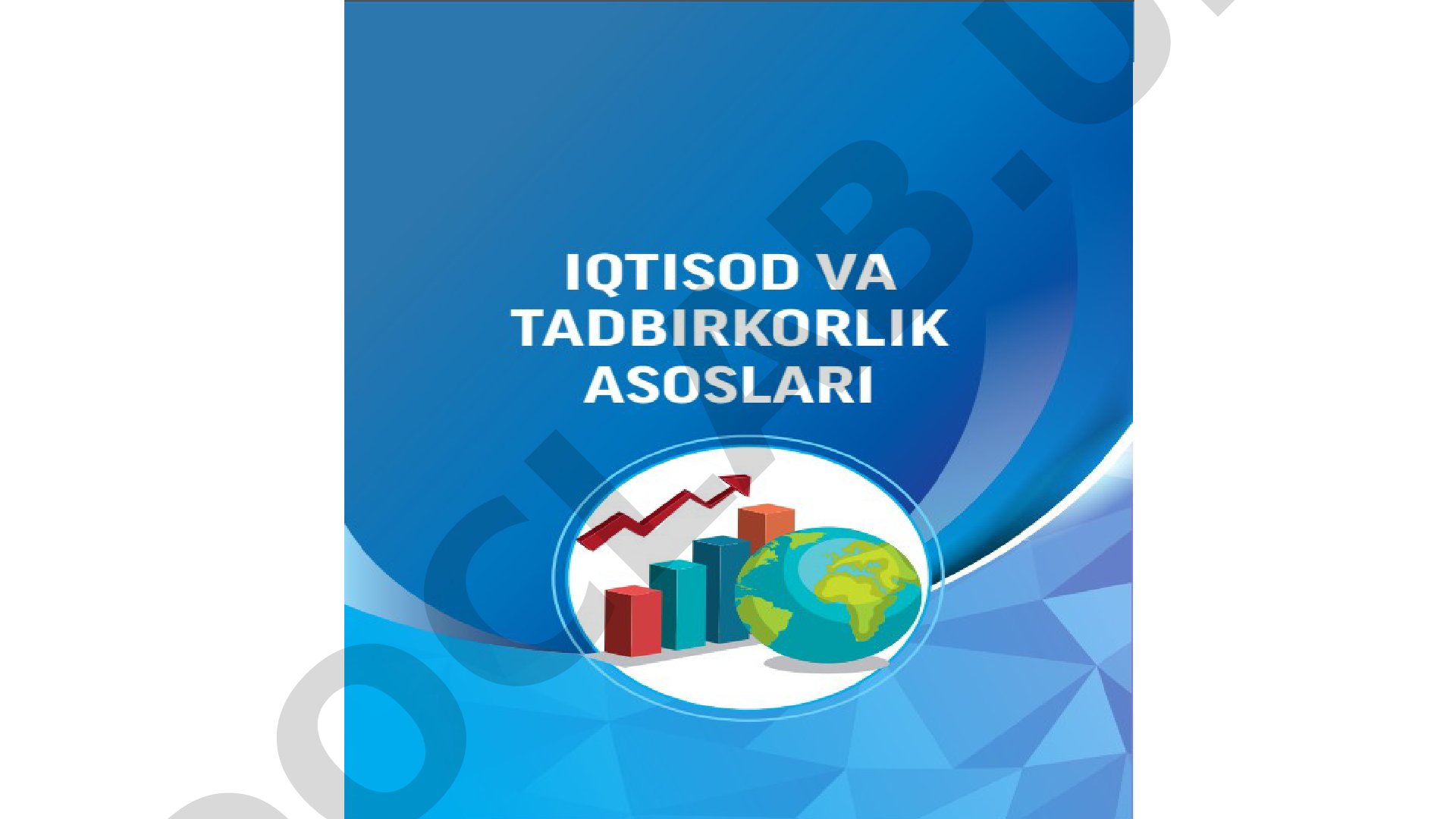 Iqtisod va tadbirkorlik asoslari