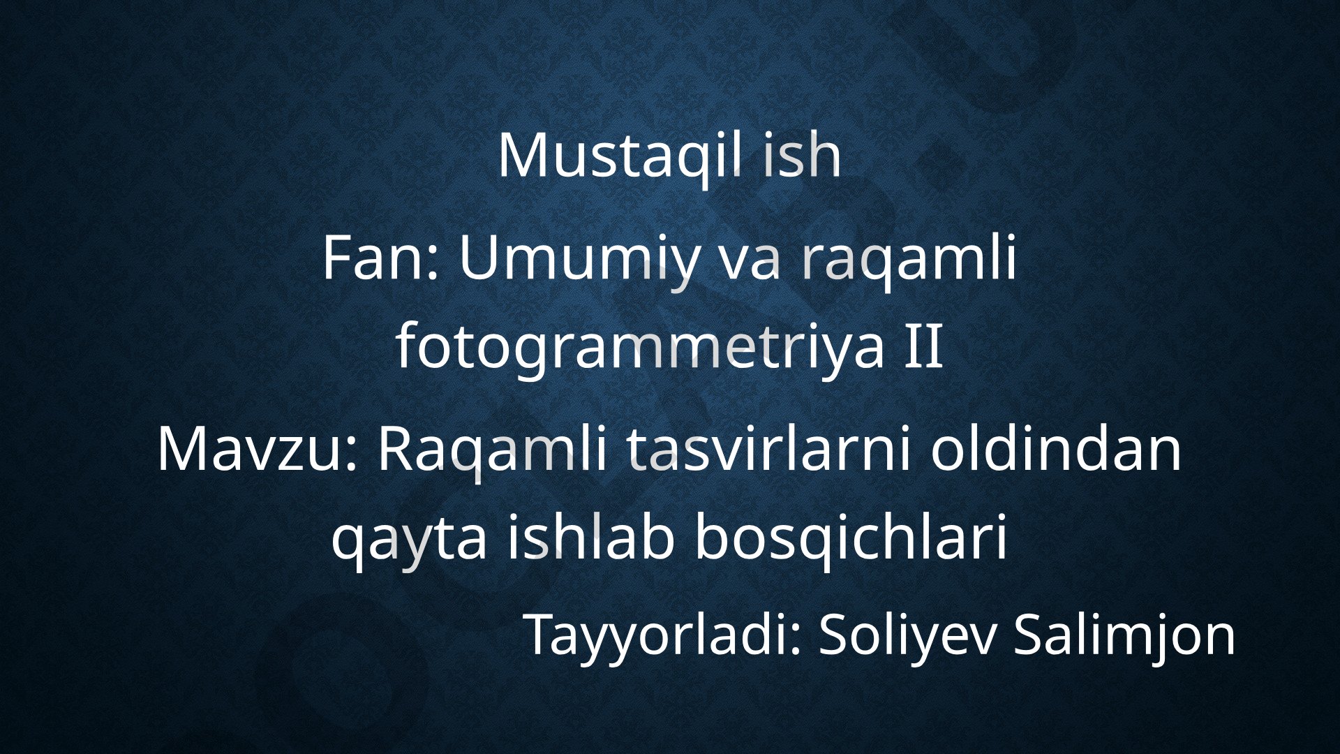 Raqamli tasvirlarni oldindan qayta ishlab bosqichlari