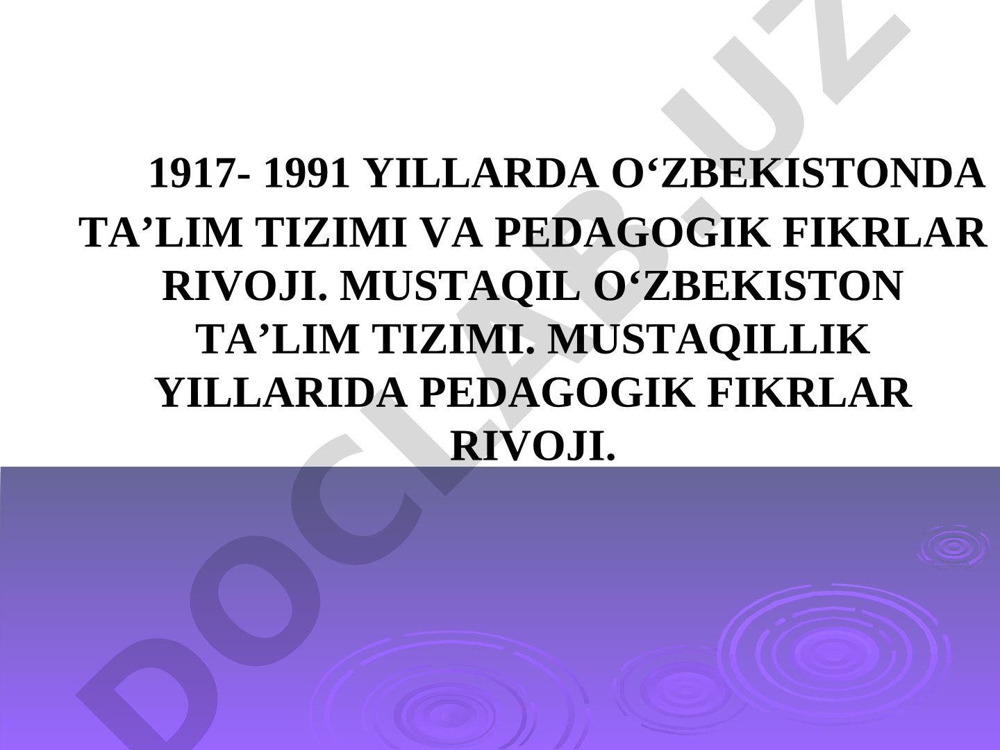 1917-1991 yillarda O‘zbekistonda ta’lim tizimi va pedagogik fikrlar rivoji