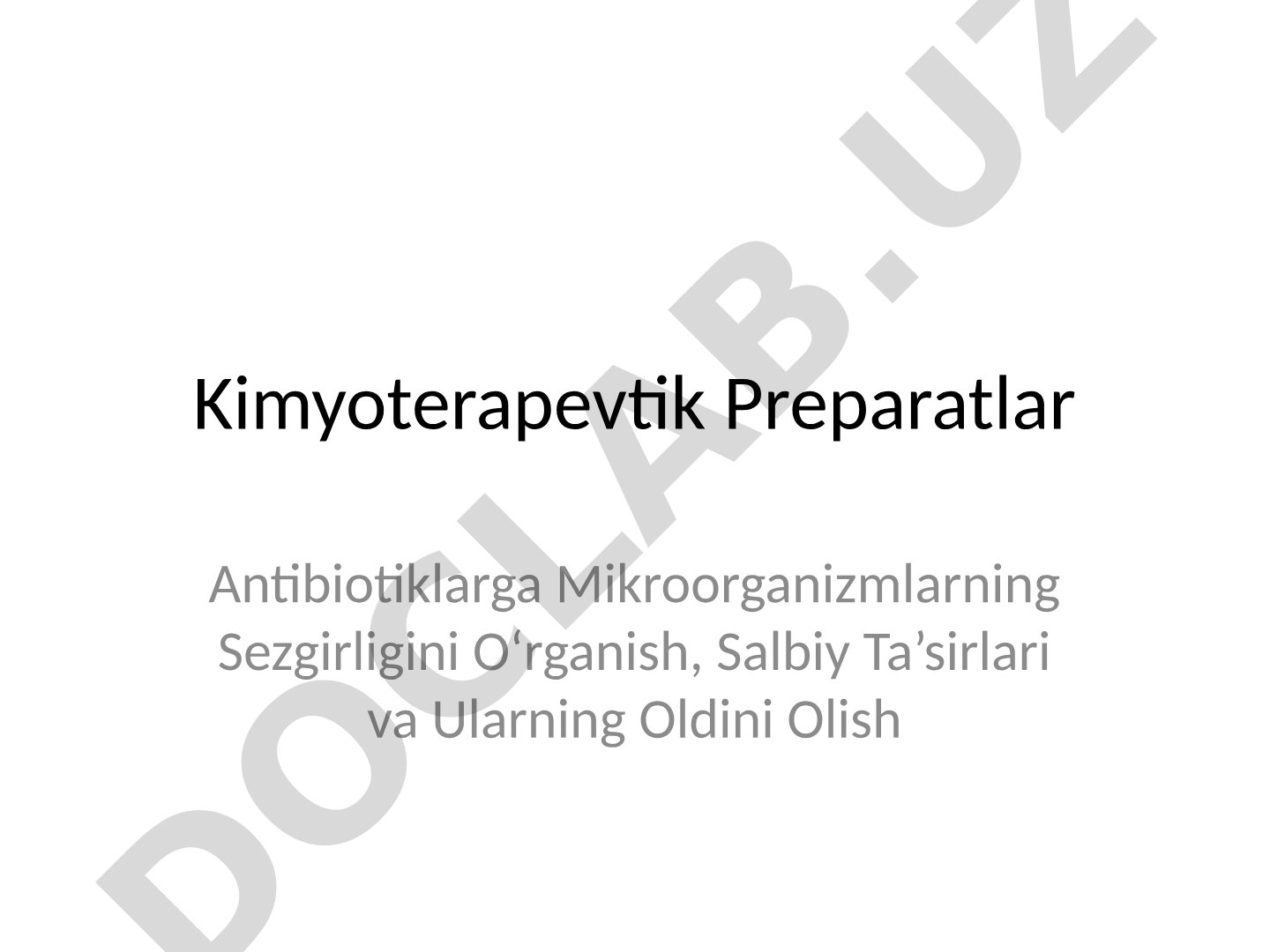 Kimyoterapevtik Preparatlar Antibiotiklarga Mikroorganizmlarning Sezgirligini O‘rganish, Salbiy Ta’sirlari va Ularning Oldini Olish