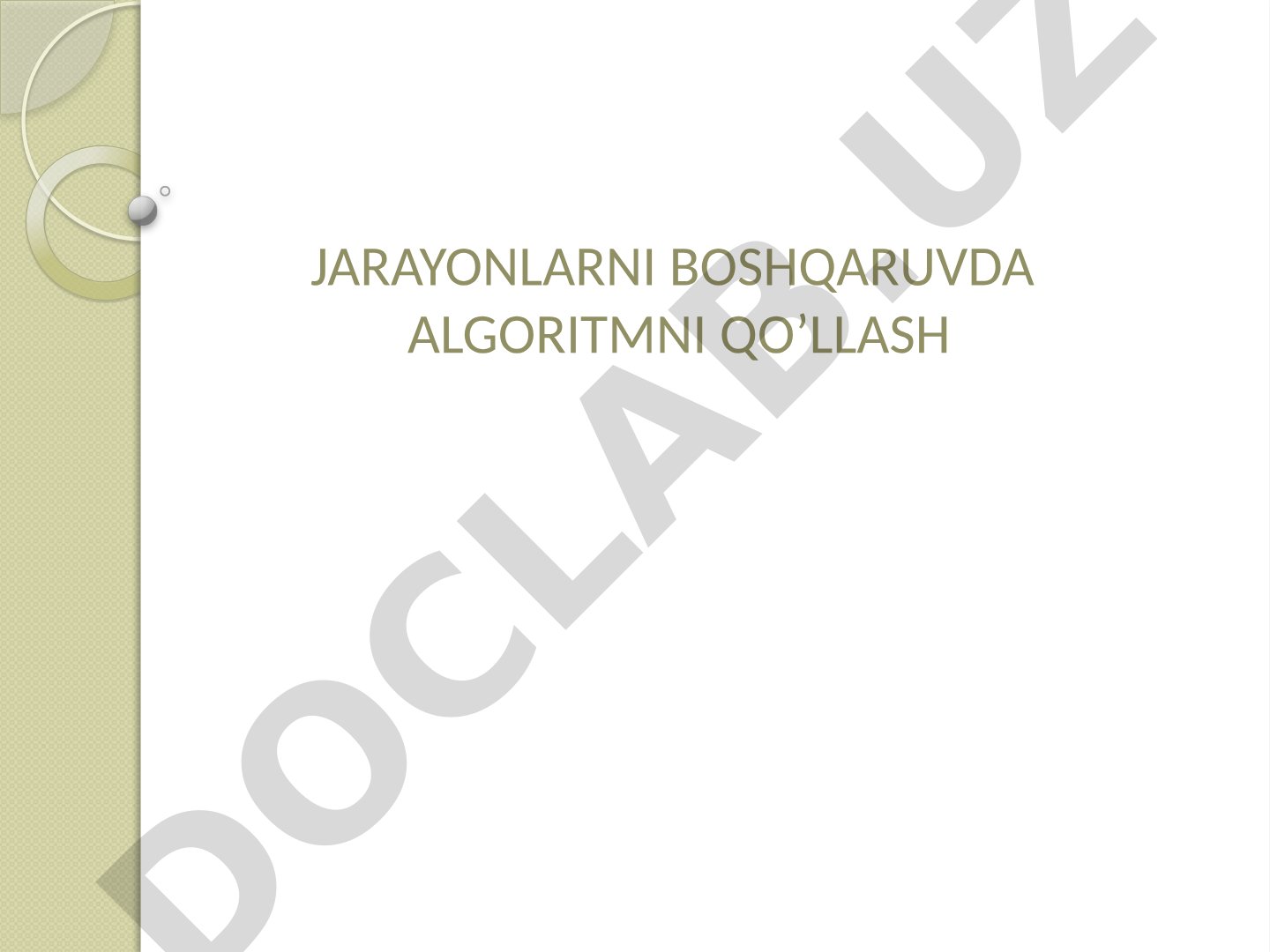 Jarayonlarni boshqaruvda algoritmni qo'llash