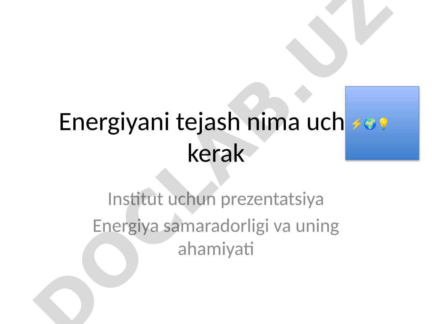 Energiyani tejash nima uchun kerak