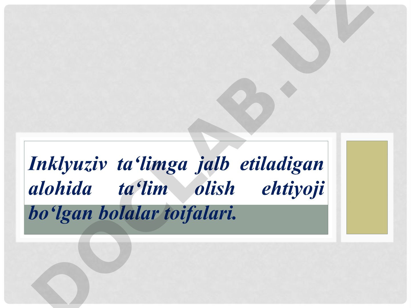 Inklyuziv ta'limga jalb etiladigan alohida ta'lim olish ehtiyoji bo'lgan bolalar toifalari