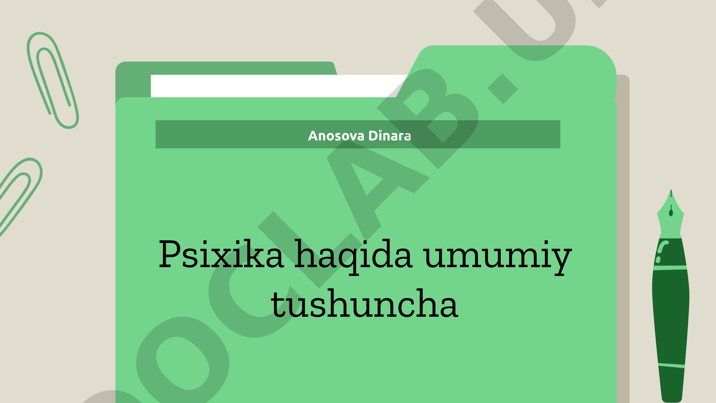 Psixika haqida umumiy tushuncha
