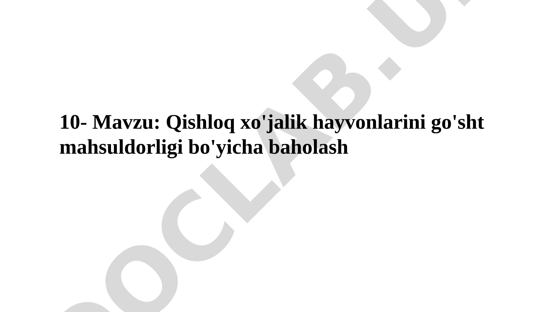 Qishloq xo'jalik hayvonlarini go'sht mahsuldorligi bo'yicha baholash