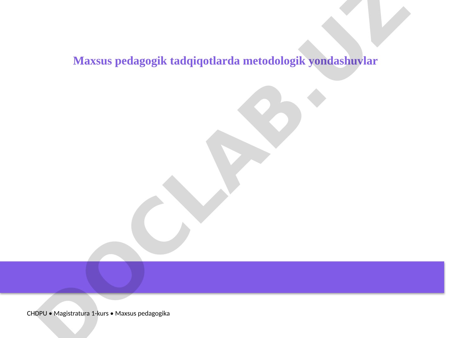 Maxsus pedagogik tadqiqotlarda metodologik yondashuvlar