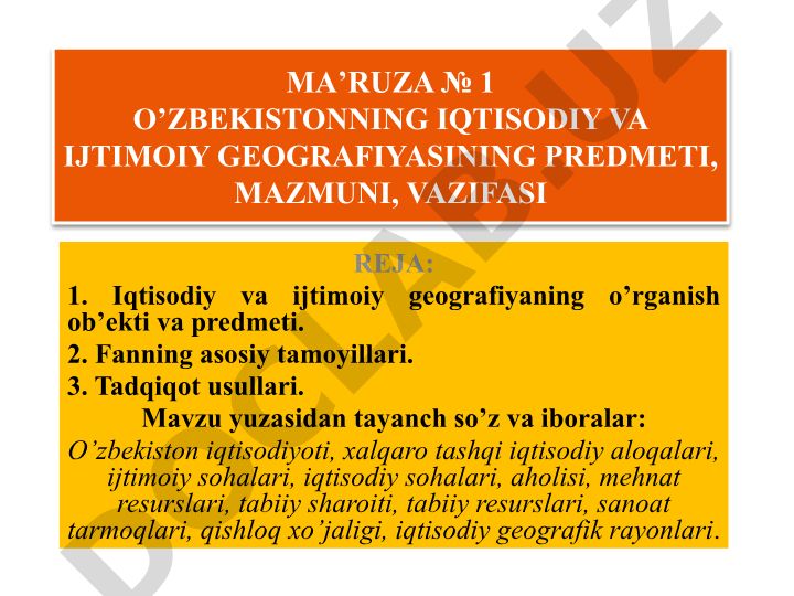 O'zbekistonning iqtisodiy va ijtimoiy geografiyasi predmeti, mazmuni, vazifasi