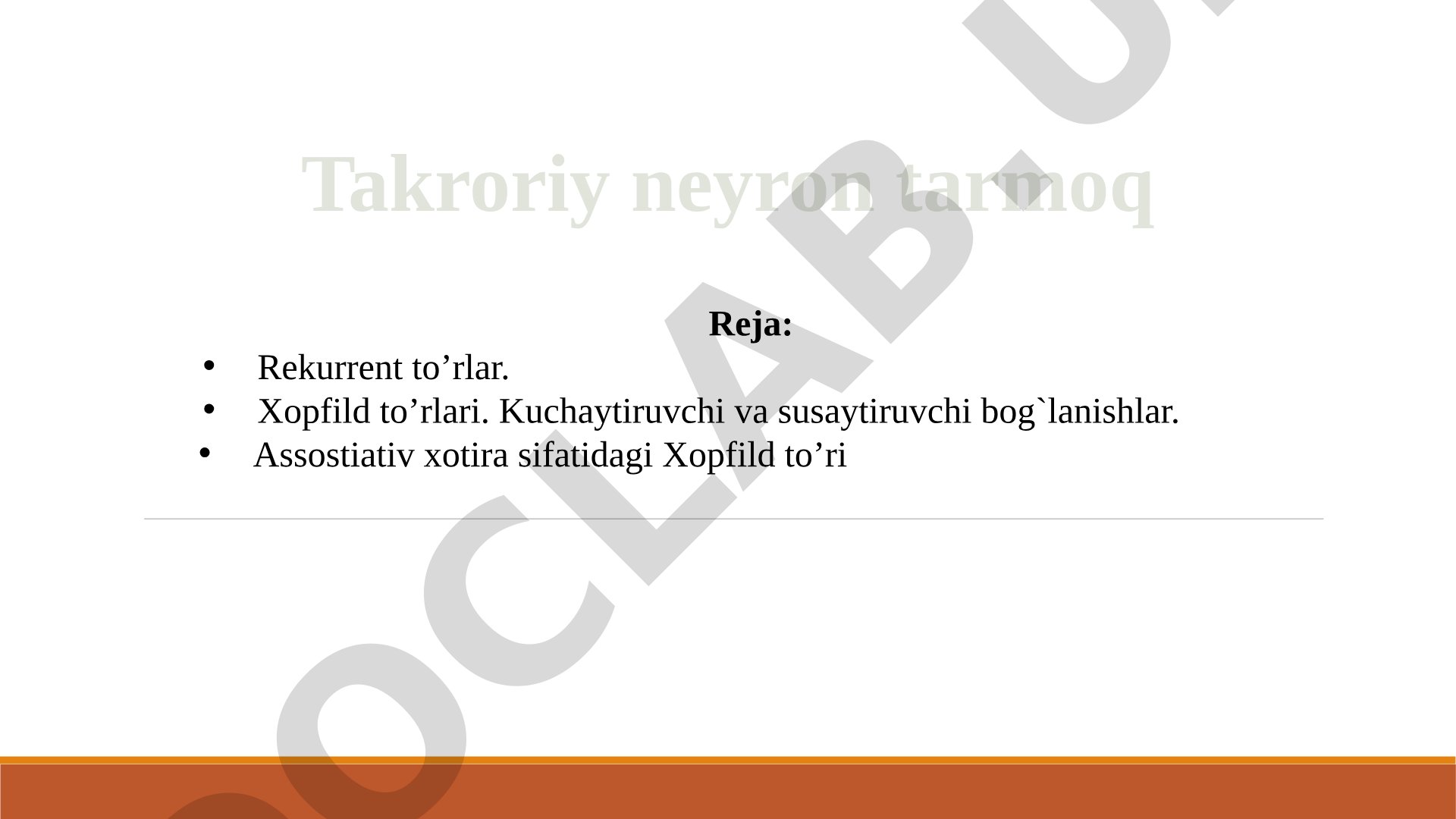 Takroriy neyron tarmoq (RNN) va Xopfild to'rlari haqida tushuntirish