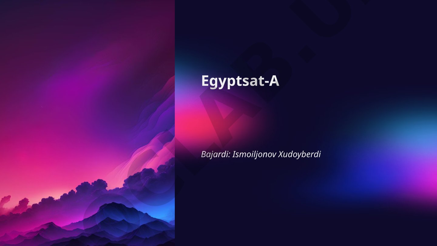 Egyptsat-A sun'iy yo'ldoshi haqida umumiy ma'lumot, dizayn, tahlil va qo'llanilishi