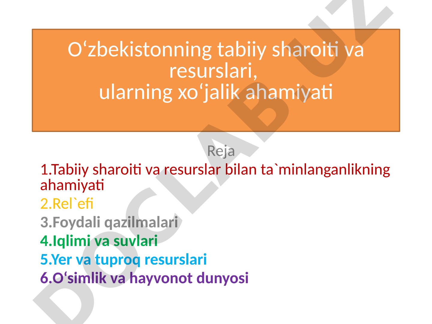 O‘zbekistonning tabiiy sharoiti va resurslari, ularning xo‘jalik ahamiyati