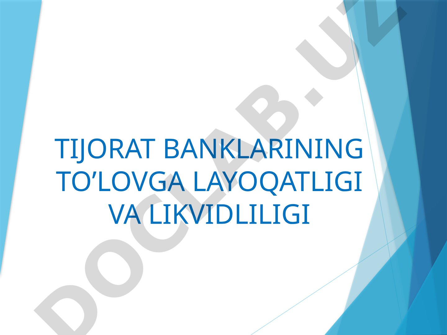 Tijorat banklarining to'lovga layoqatliligi va likvidliligi