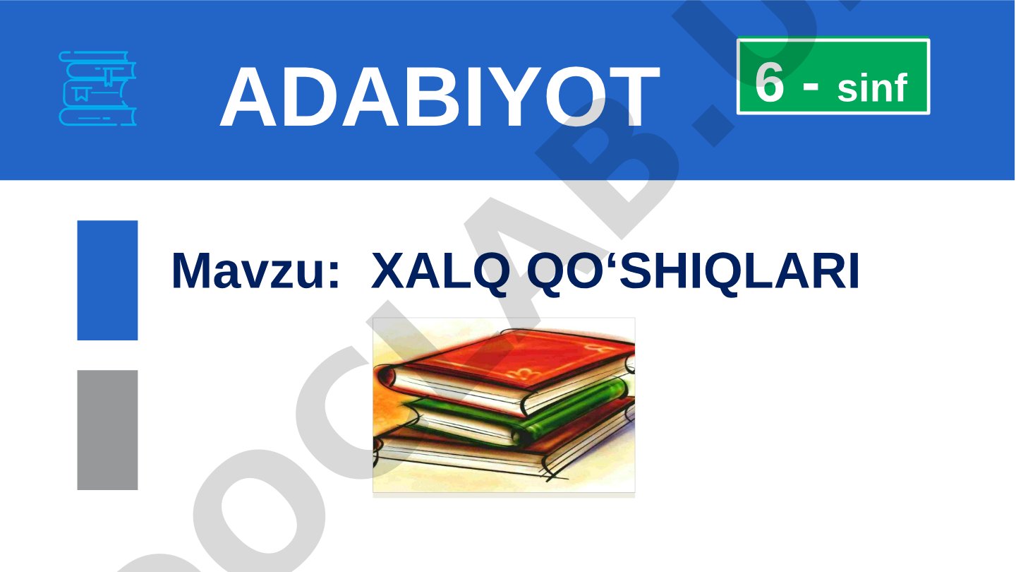 XALQ QO'SHIQLARI 6 - sinf ADABIYOT Mustahkamlash