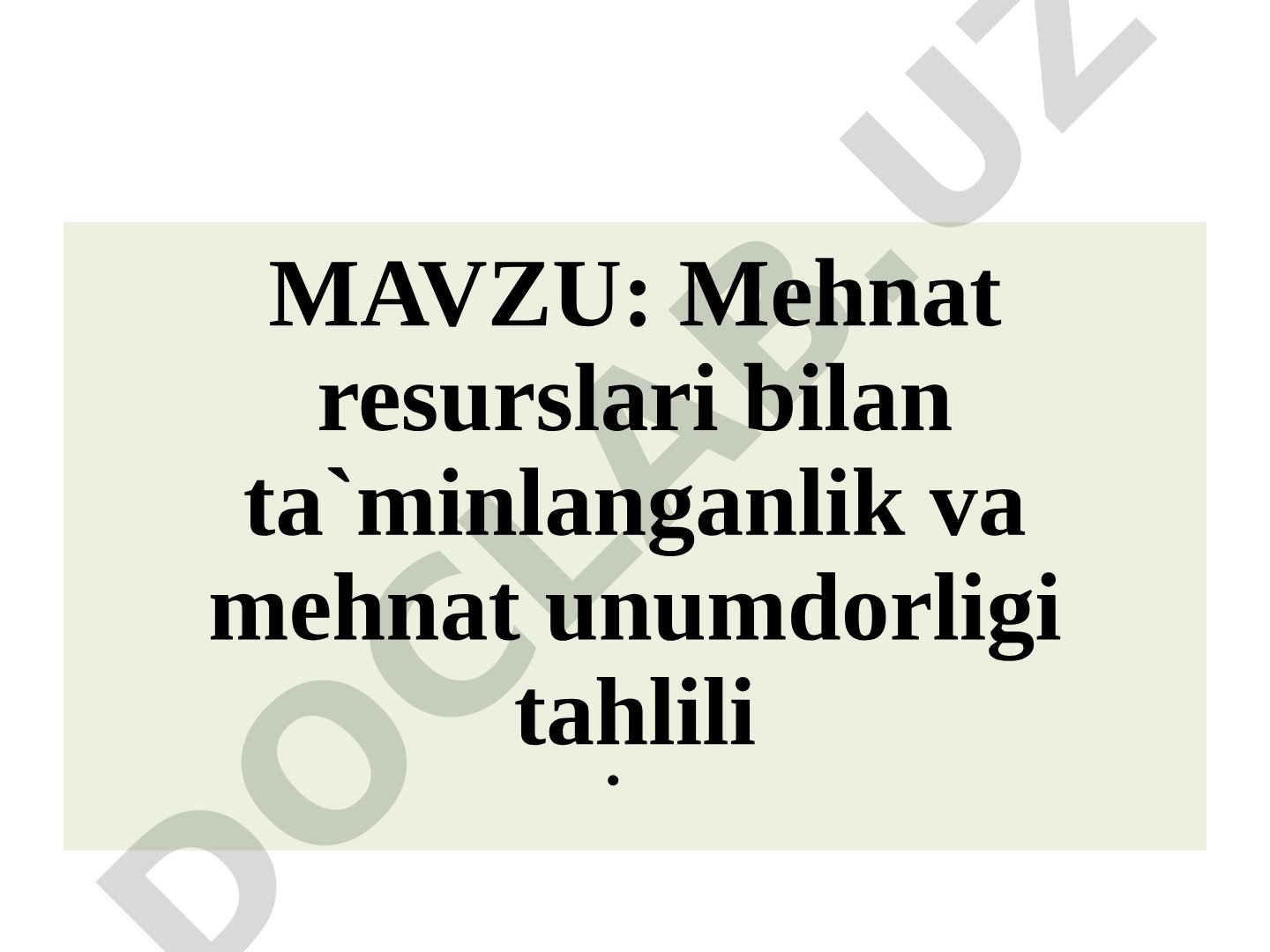 Mehnat resurslari bilan ta`minlanganlik va mehnat unumdоrligi tahlili