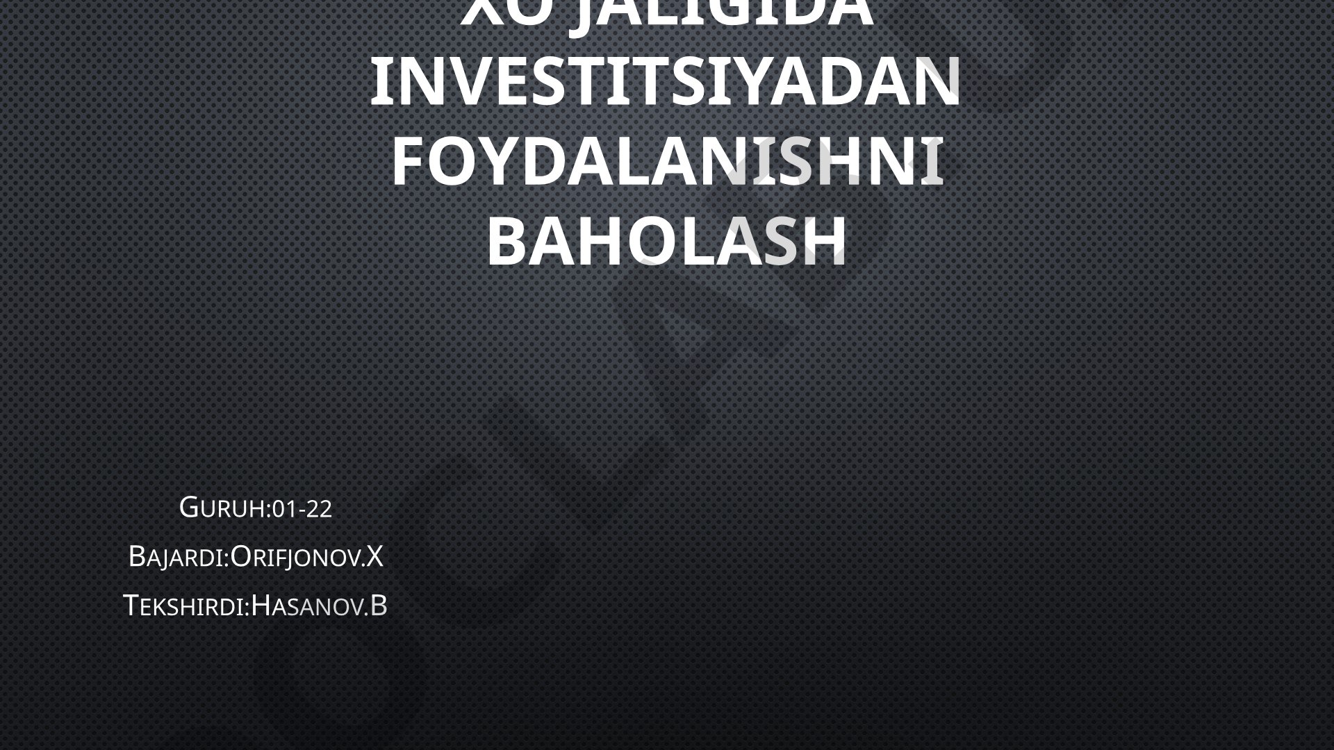 Fermer xo'jaligida investitsiyadan foydalanishni baholash