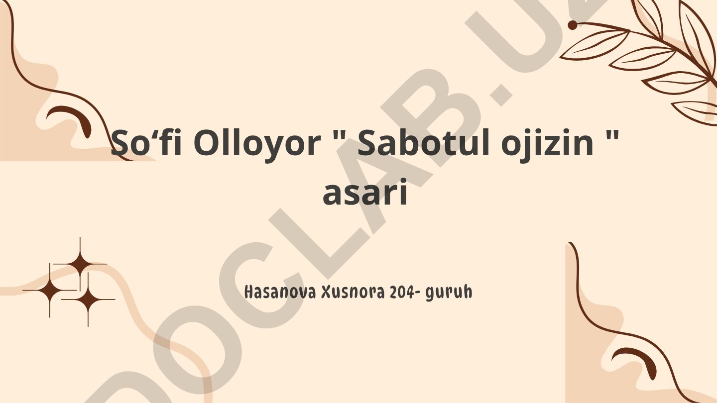 So‘fi Olloyorning “Sabotul ojizin” asari va unga yozilgan sharhlar