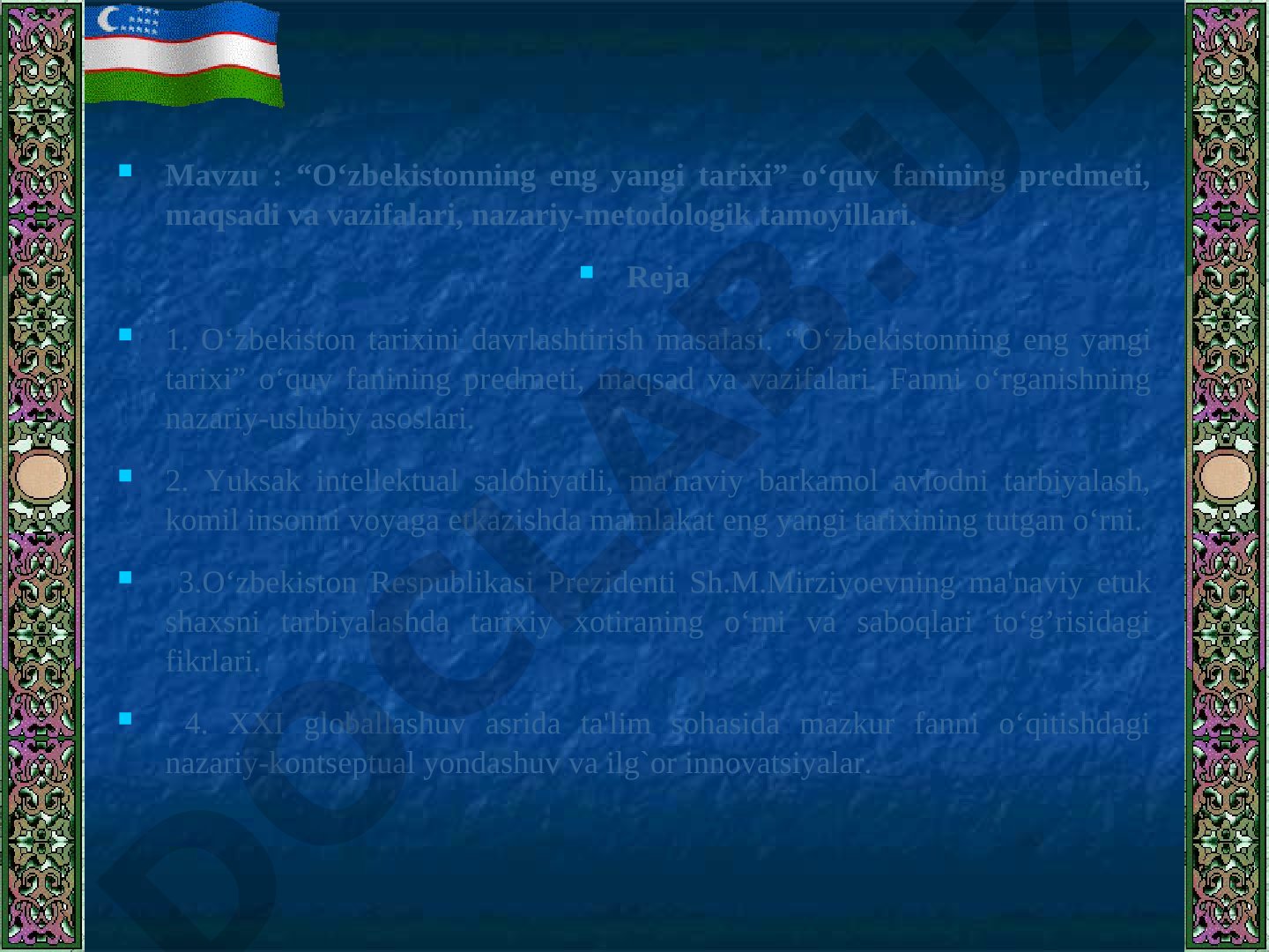 O‘zbekistonning eng yangi tarixi o‘quv fanining predmeti, maqsadi va vazifalari, nazariy-metodologik tamoyillari
