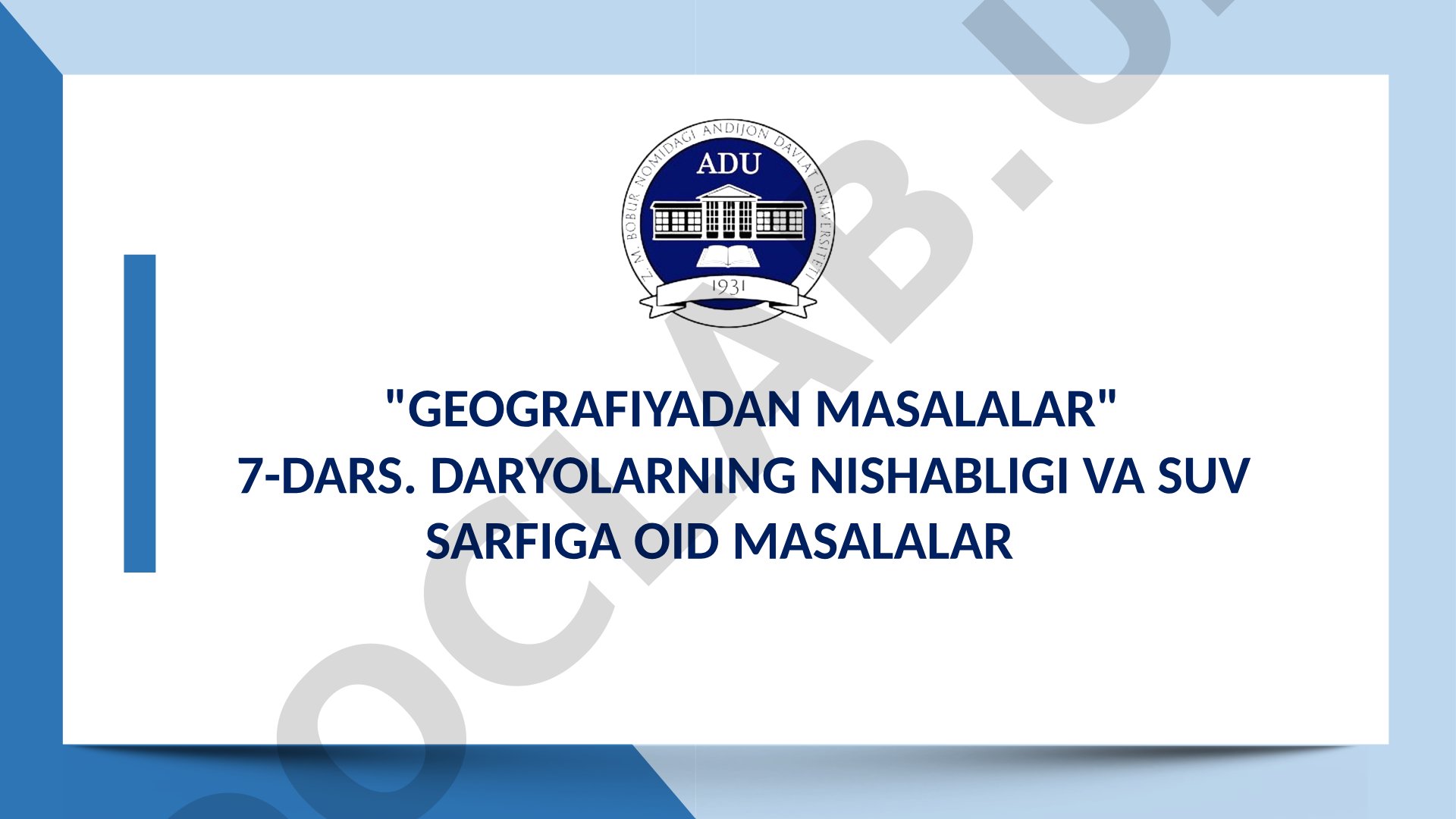 Daryolarning nishabligi va suv sarfiga oid masalalar