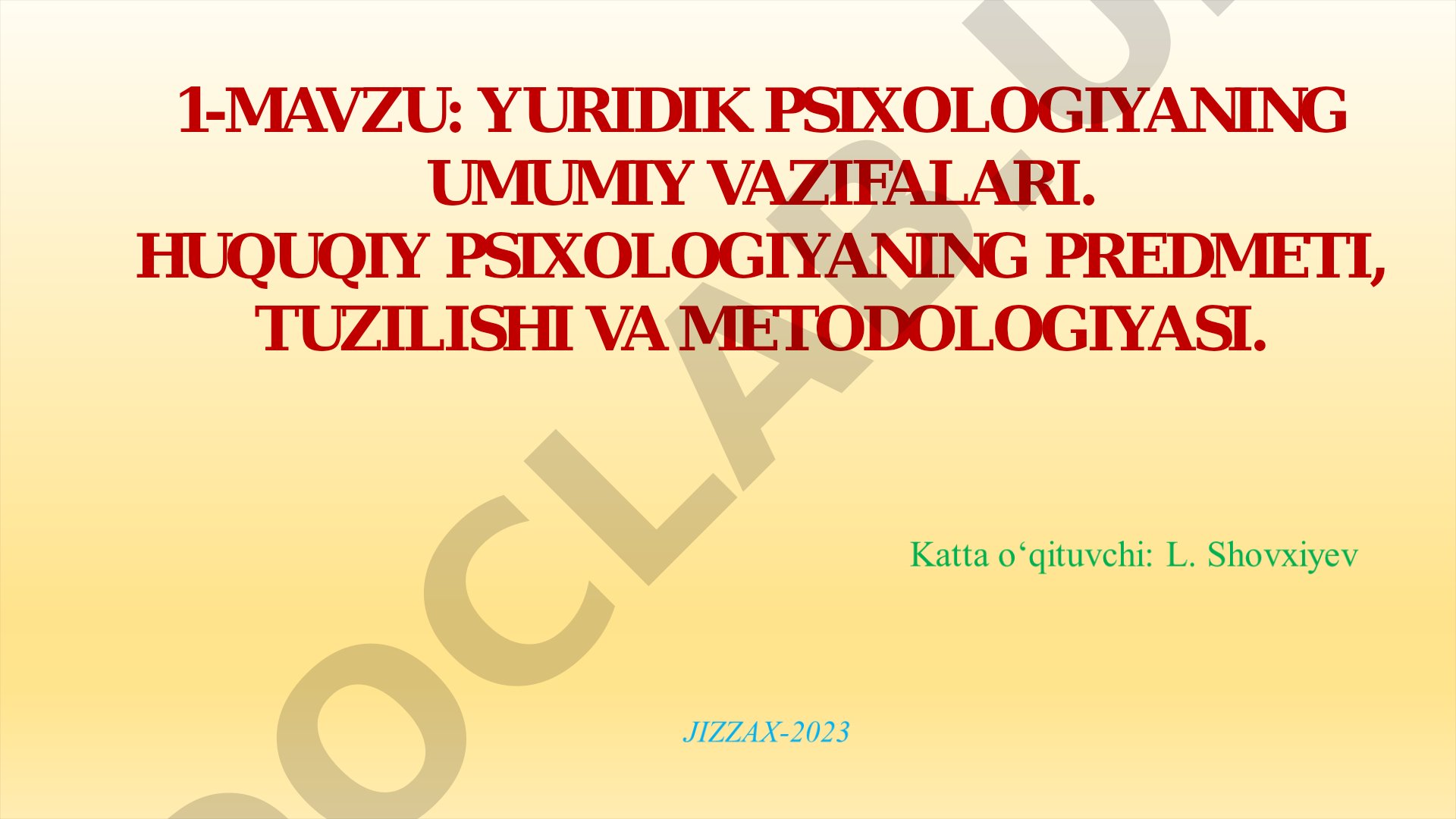 Yuridik psixologiyaning umumiy vazifalari. Huquqiy psixologiyaning predmeti, tuzilishi va metodologiyasi