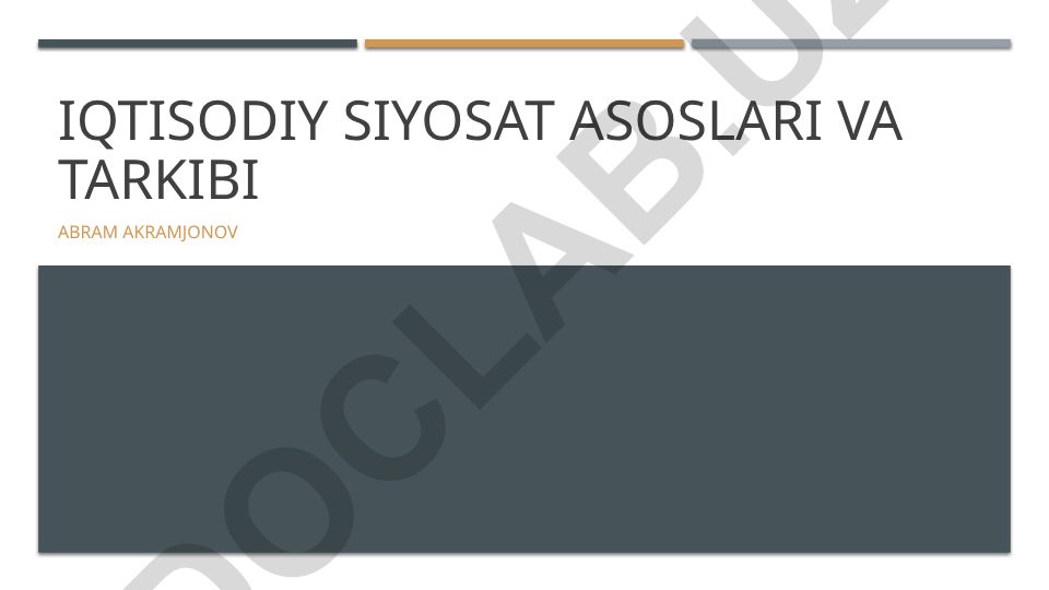 Iqtisodiy siyosat asoslari va tarkibi