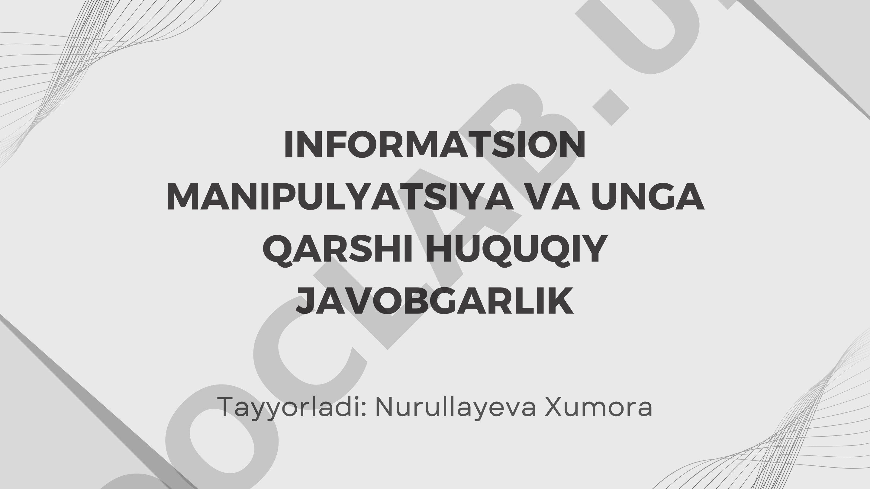 Informatsion manipulyatsiya va unga qarshi huquqiy javobgarlik