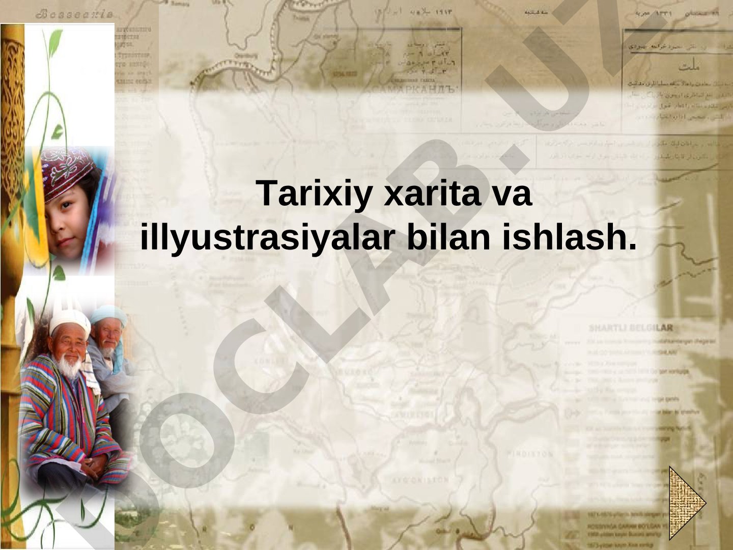 Tarixiy xarita va illyustrasiyalar bilan ishlash