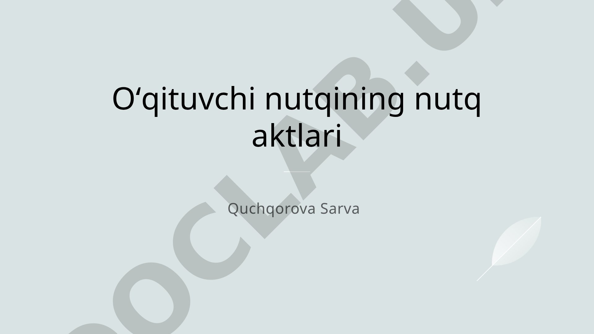 Oʻqituvchi nutqining nutq aktlari