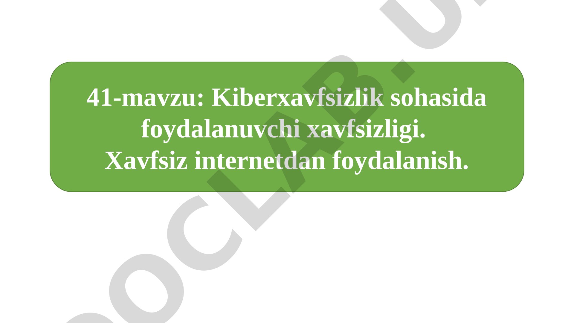 Kiberxavfsizlik sohasida foydalanuvchi xavfsizligi. Xavfsiz internetdan foydalanish.