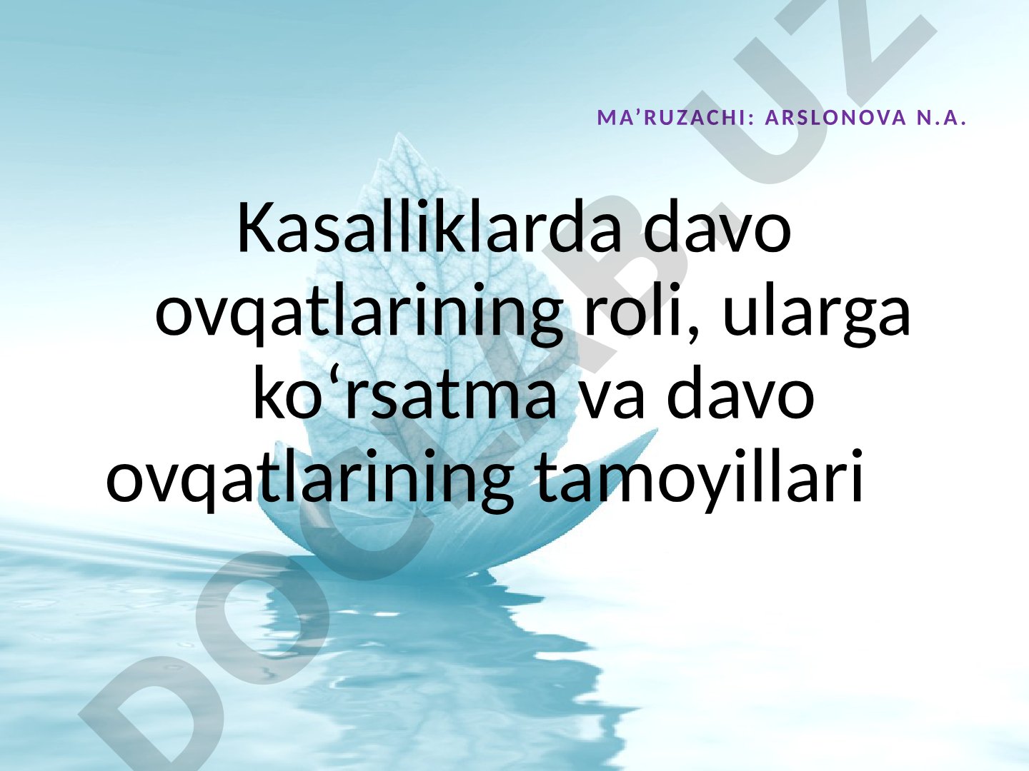 Kasalliklarda davo ovqatlarining roli, ularga ko‘rsatma va davo ovqatlarining tamoyillari