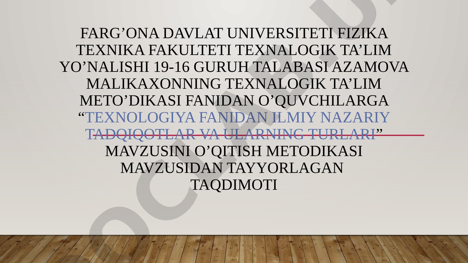 Texnologiya fanidan ilmiy nazariy tadqiqotlar va ularning turlari mavzusini o'qitish metodikasi