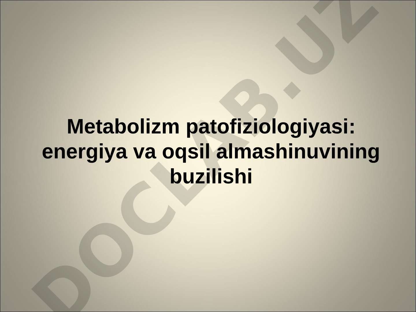 Metabolizm patofiziologiyasi: energiya va oqsil almashinuvining buzilishi