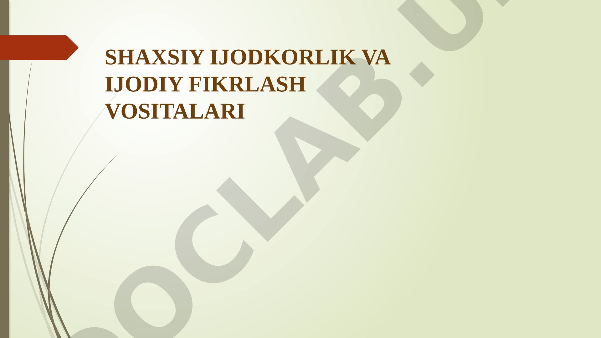 Shaxsiy ijodkorlik va ijodiy fikrlash vositalari