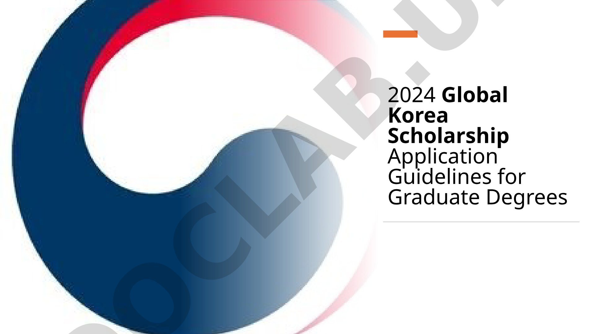 2024 Global Korea Scholarship Application Guidelines for Graduate Degrees