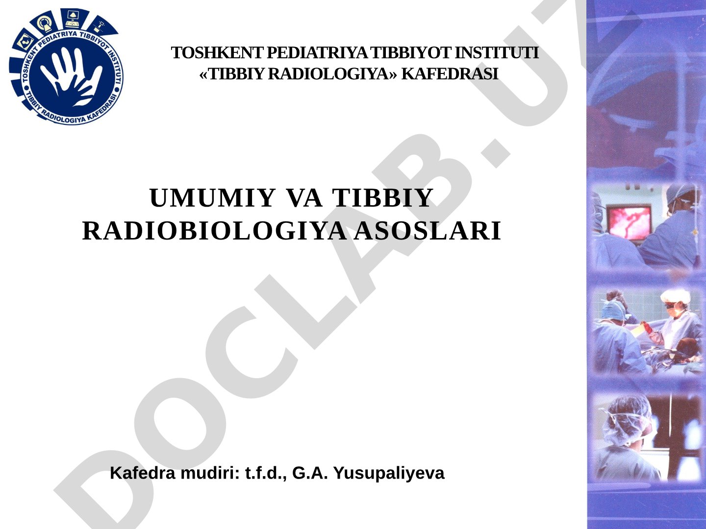 Umumiy va tibbiy radiobiologiya asoslari