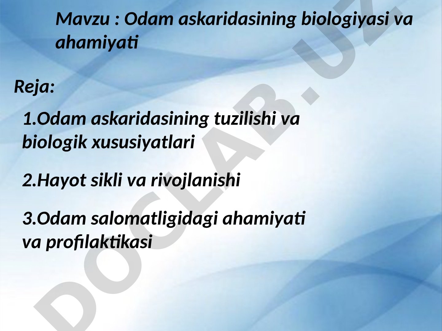 Odam askaridasining biologiyasi va ahamiyati