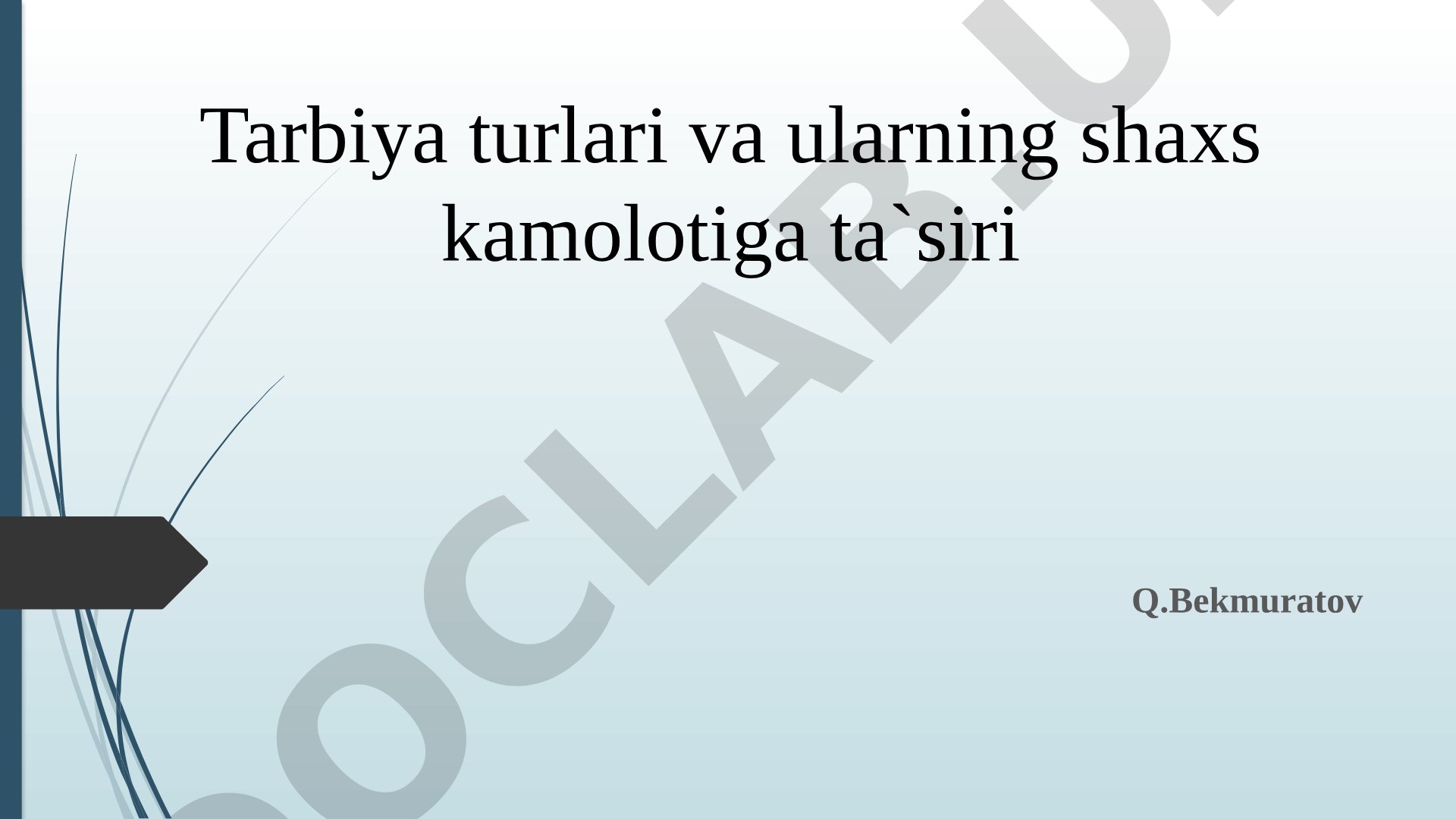 Tarbiya turlari va ularning shaxs kamolotiga ta`siri