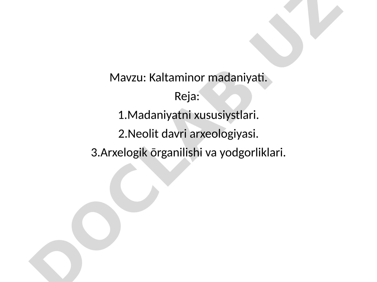 Kaltaminor madaniyatining xususiyatlari, neolit davri arxeologiyasi va yodgorliklari