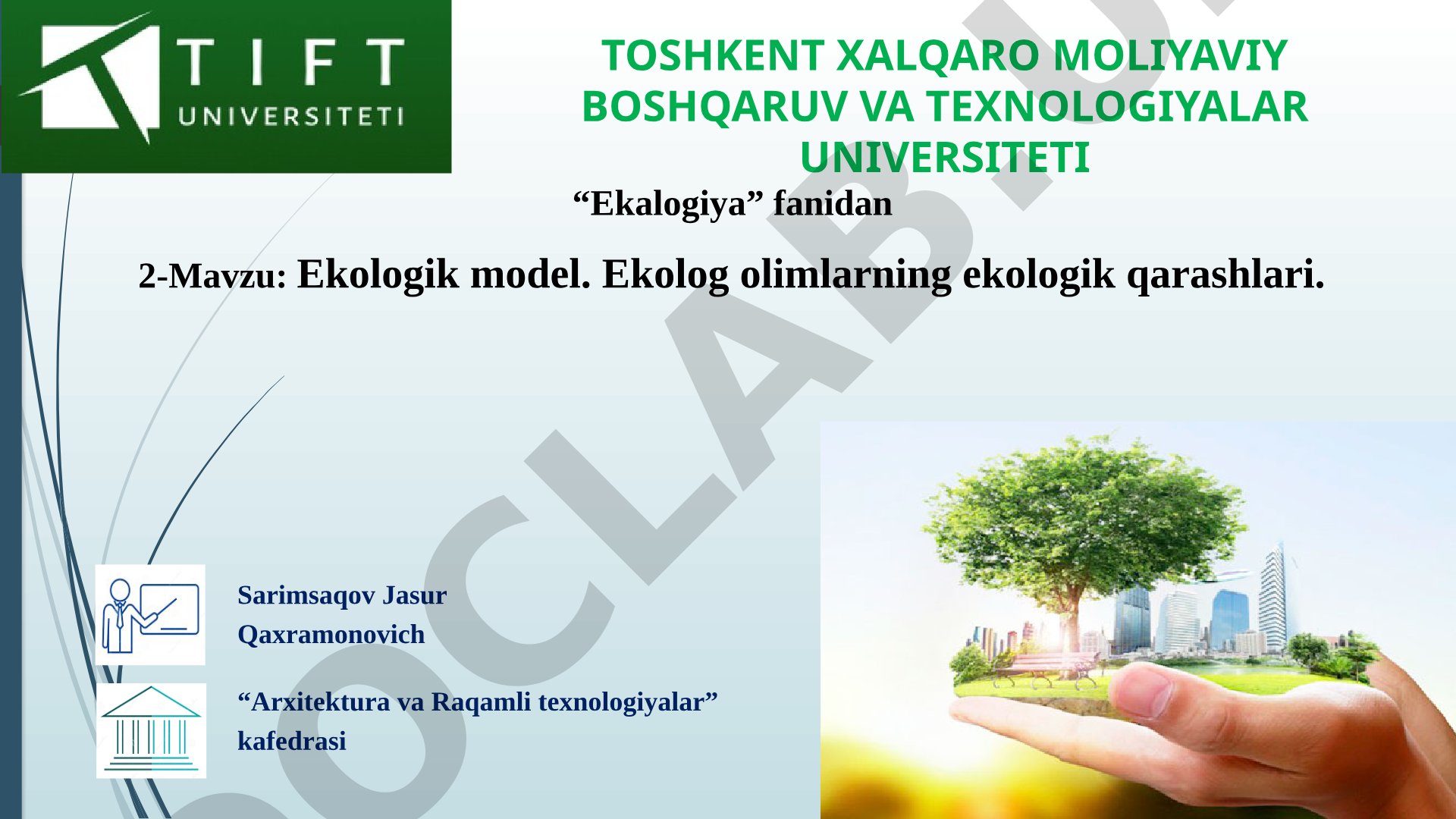 Ekologik model. Ekolog olimlarning ekologik qarashlari