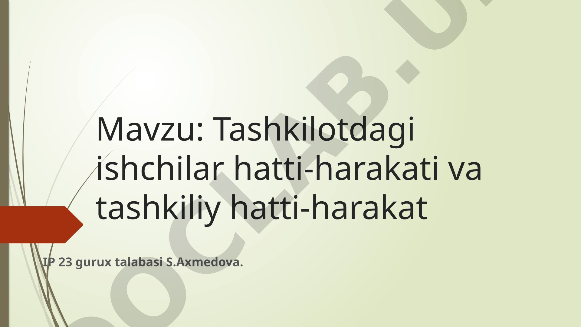 Tashkilotdagi ishchilar hatti-harakati va tashkiliy hatti-harakat