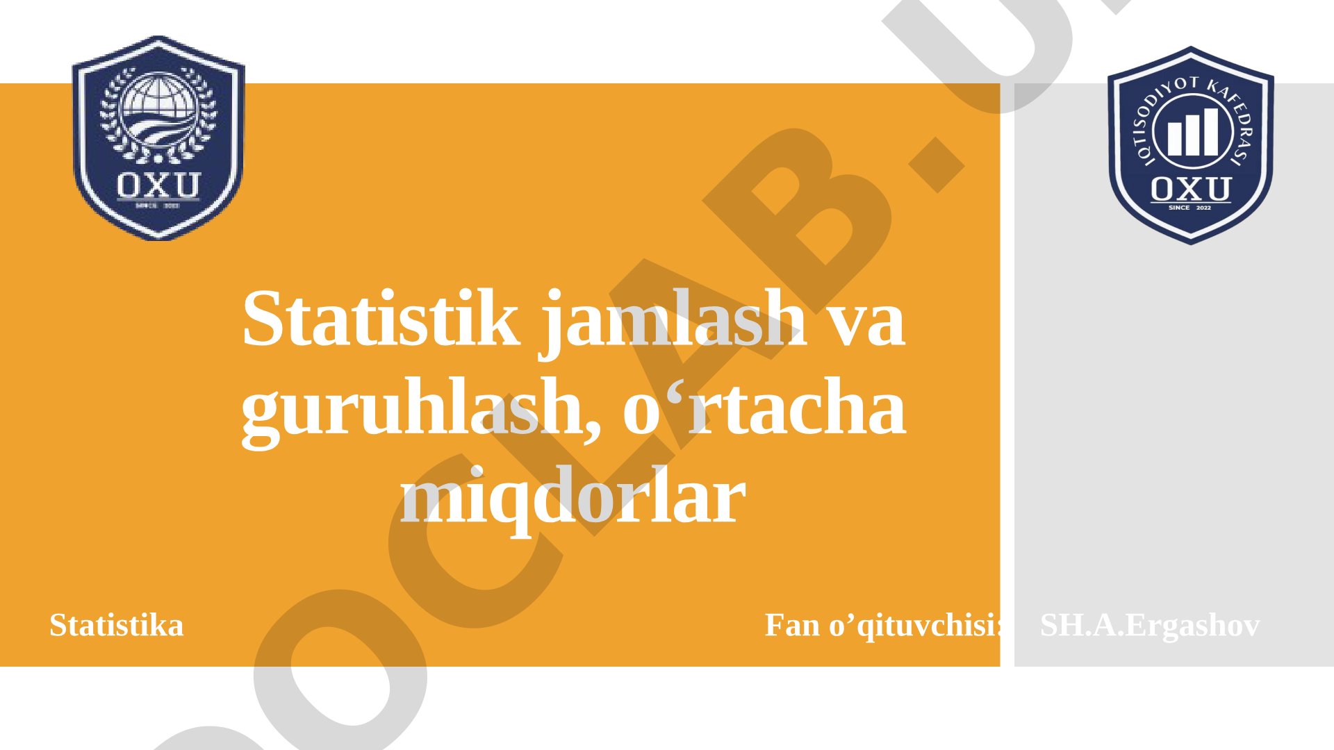 Statistik jamlash va guruhlash, o‘rtacha miqdorlar
