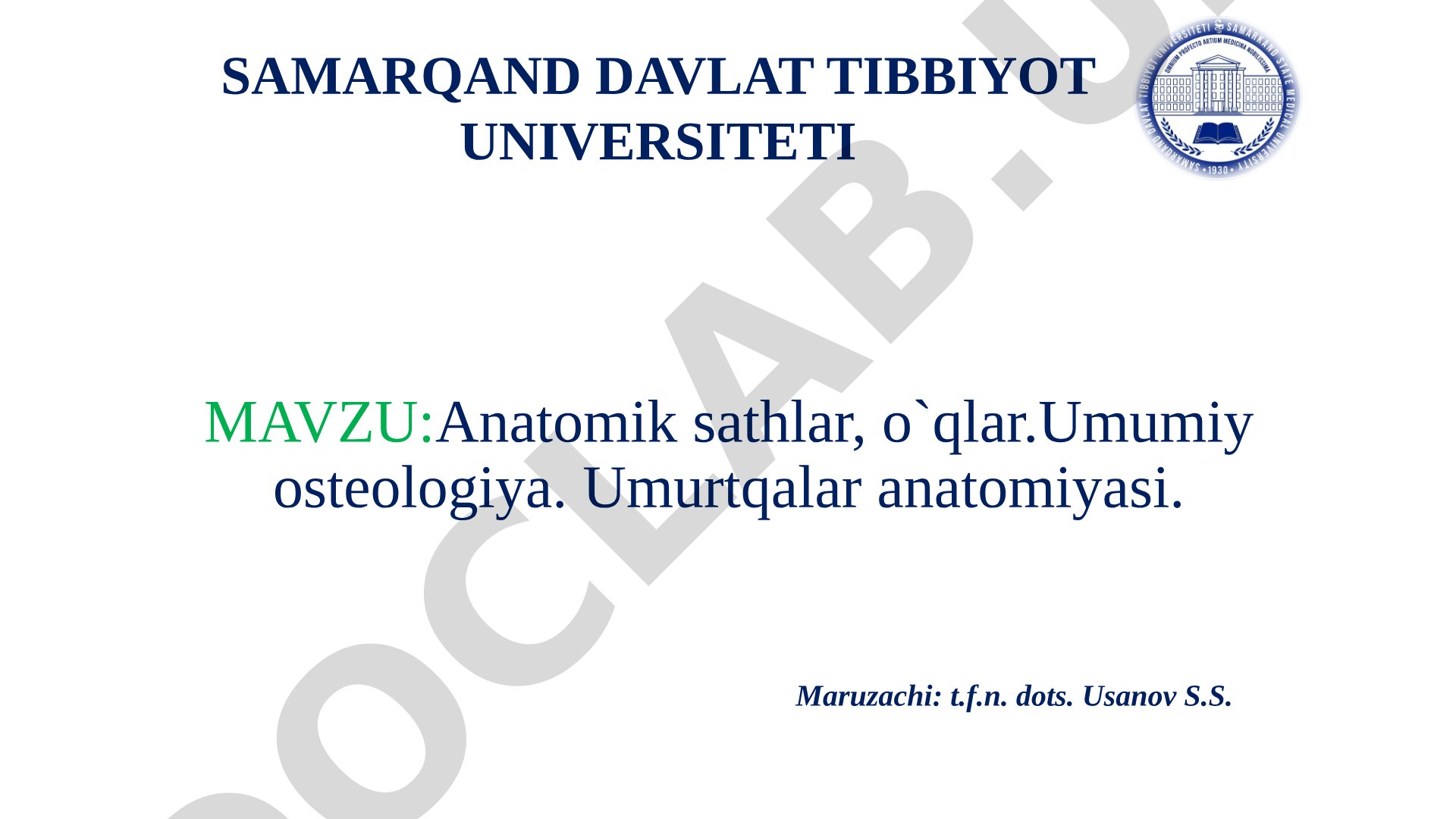 Anatomik sathlar, o`qlar. Umumiy osteologiya. Umurtqalar anatomiyasi