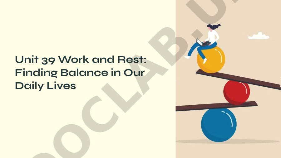 Work and Rest: Finding Balance in Our Daily Lives